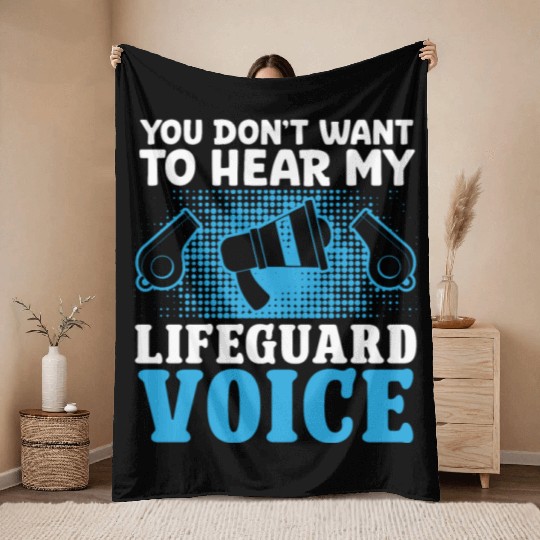 Dont want hear my lifeguard voice pool guard Throw Blankets