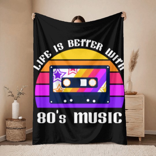 Life Is Better With 80s Music Eighties Vibe Retro Throw Blankets