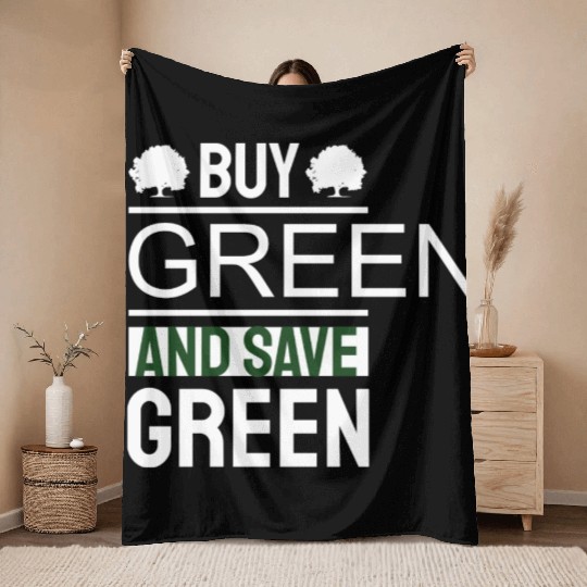 Earth Day Buy Green And Save Green Pro Environment Throw Blankets