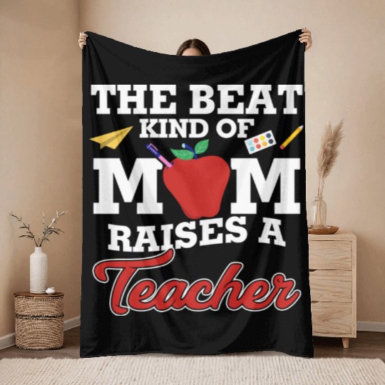 The Beat Kind Of Mom Raises A Teacher Throw Blankets