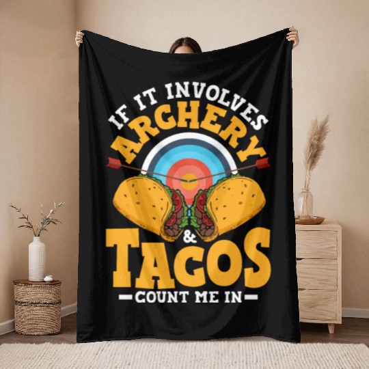 If It Involves Archery & Tacos Count Me In Archer Throw Blankets