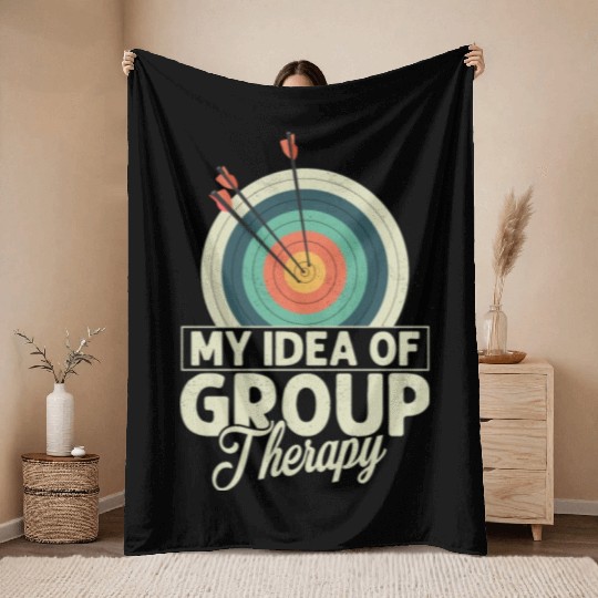 My Idea Of Group Therapy Archery Target Bow & Arro Throw Blankets