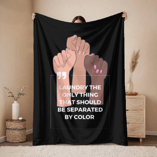 Laundry The Only Thing Separated By Color Quote Throw Blankets
