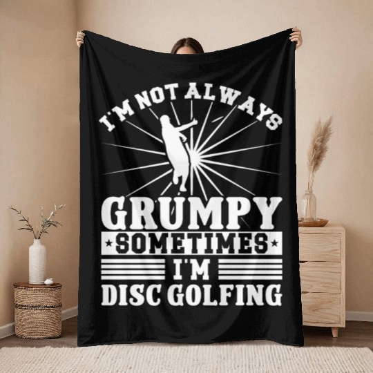 I'm not grumpy i'm Disc Golfing Throw Blankets