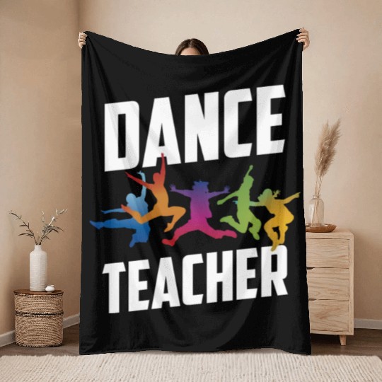 Dance Teacher Class Teach Dancer Dancing Throw Blankets