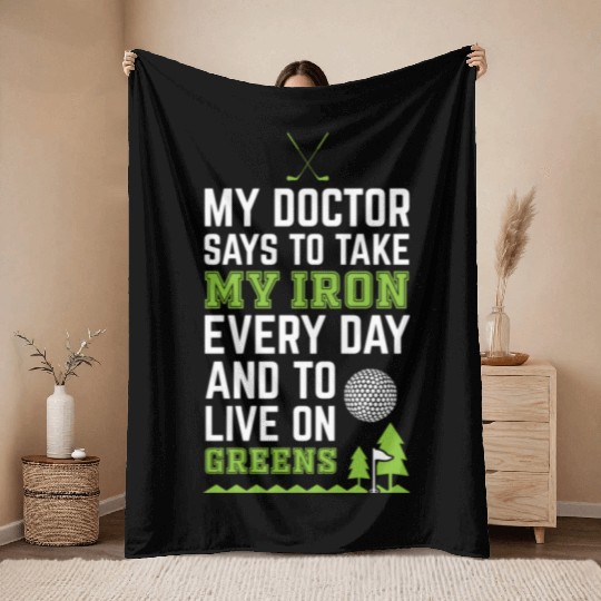 My Doctor Told Me Take Iron Everyday To Live On Throw Blankets
