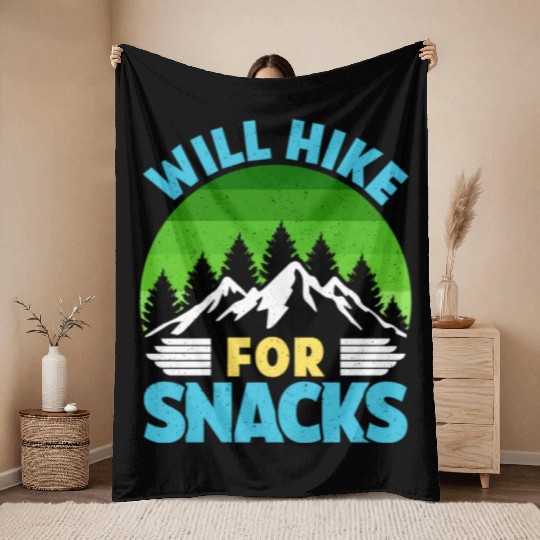 Hiker funny Mountain fan will Hike for Snacks Throw Blankets
