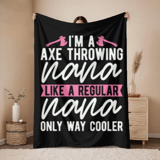I'm An Axe Throwing Nana Bullseye Axe Throwing Throw Blankets