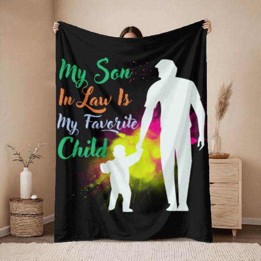 My Son In Law Is My Favorite Child Throw Blankets