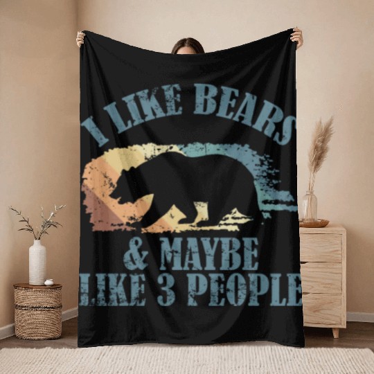 I Like Bears and Maybe 3 People Forest Animal Throw Blankets