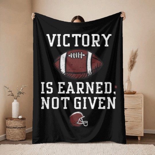 Victory is earned, not given Throw Blankets