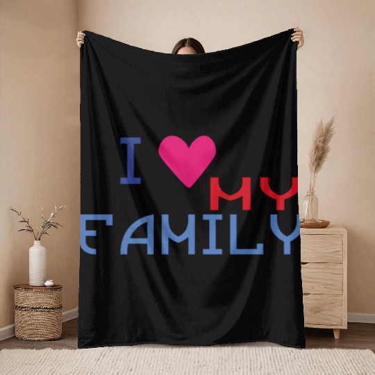 I Love my Family * Throw Blankets