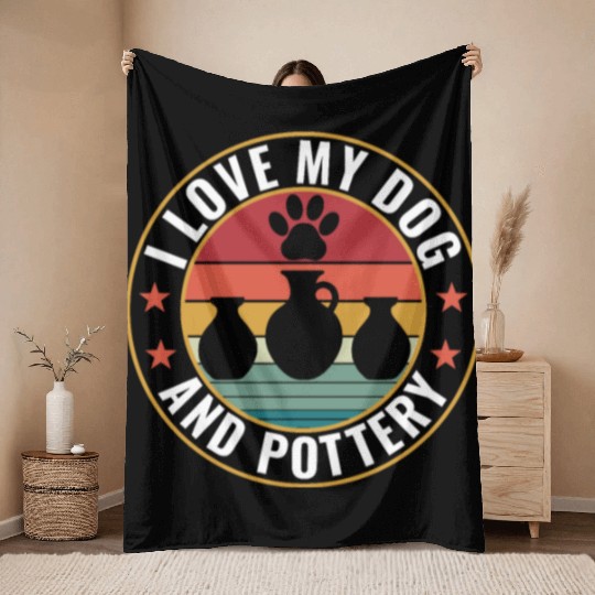 I Love My Dog and Pottery Funny Kiln Clay Vintage Throw Blankets