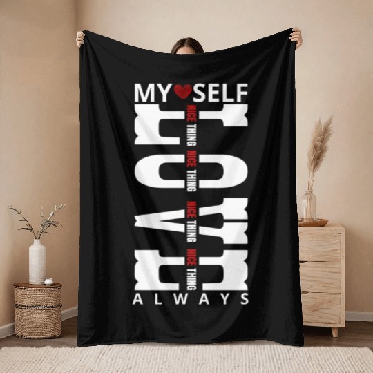 My Self Love Always Throw Blankets