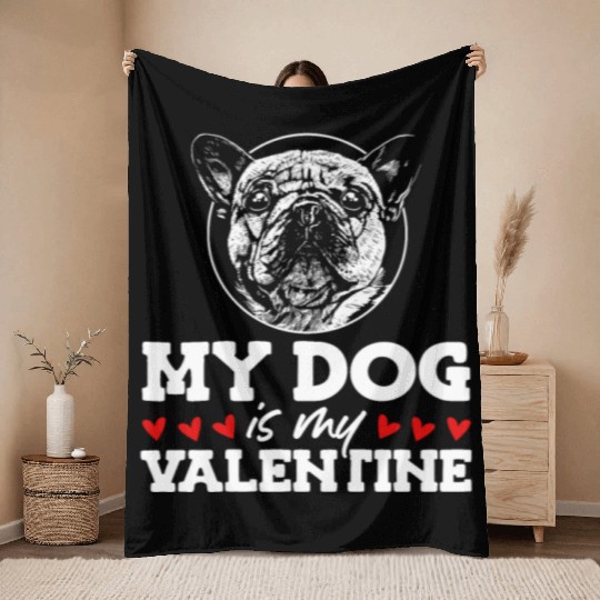 My Dog Is My Valentine Date Cute Doggy Throw Blankets