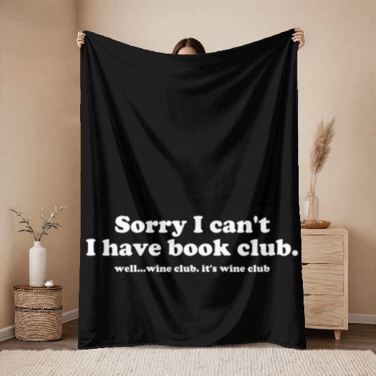 Sorry I Can't I Have Book Club Throw Blankets
