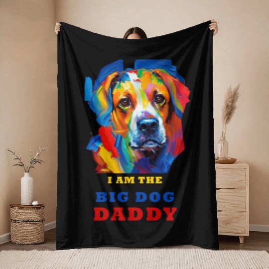 Big Dog Daddy Throw Blankets