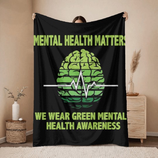 MENTAL HEALTH MATTERS WE WEAR GREEN MENTAL Throw Blankets