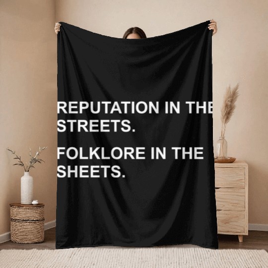 REPUTATION IN THE STREETS. FOLKLORE IN THE SHEETS. Throw Blankets