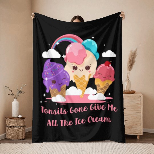 Tonsils Gone Give Me All The Ice Cream Funny Throw Blankets