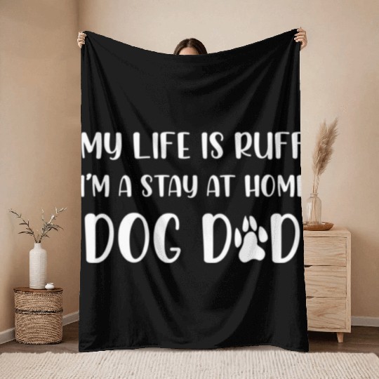 Dog Dad Gifts Best Dog Dad Ever Mens Stay at home Throw Blankets