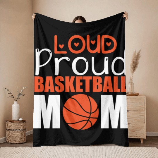 Loud Proud Basketball Mom Throw Blankets