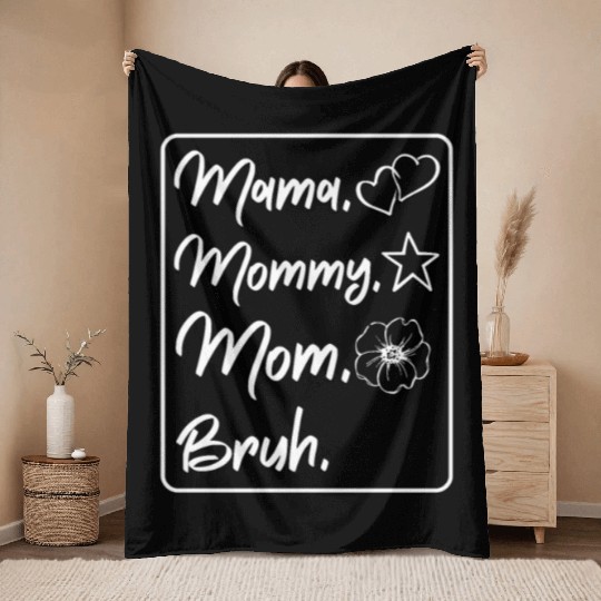 Mama Mommy Mom Bruh Mother's Day Family Love Gifts Throw Blankets