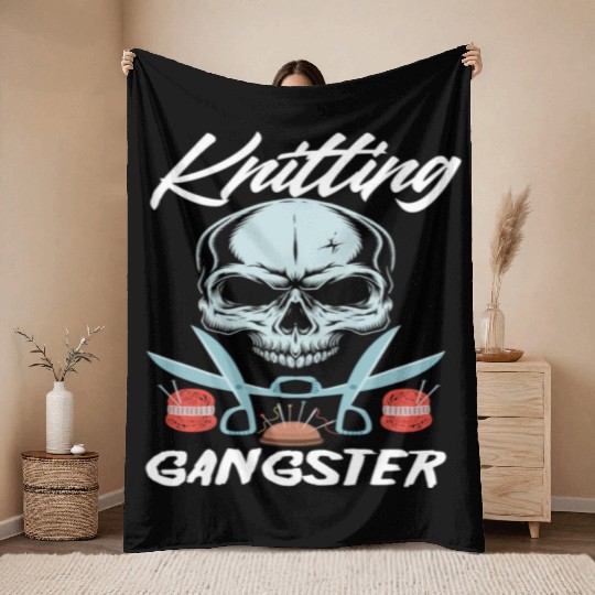 Funny Knitting Gangster Quote Knitting Lover Throw Blankets