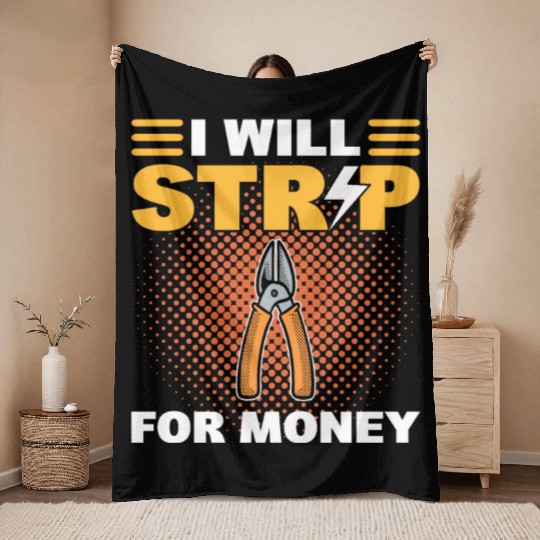 I Will Strip For Money Lineman Throw Blankets