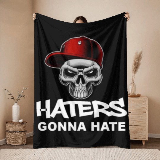 Haters Gonna Hate Throw Blankets