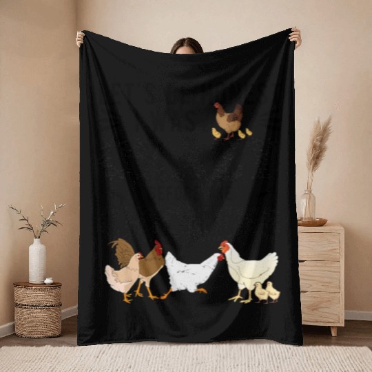 Let's Be Honest I Was Crazy Before The Chickens Throw Blankets
