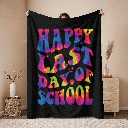 happy last day of school Teacher Women friend Gift Throw Blankets
