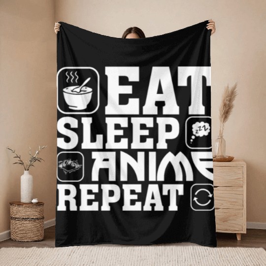 Eat Sleep Anime Repeat Kawaii Otaku Manga Japan Fa Throw Blankets