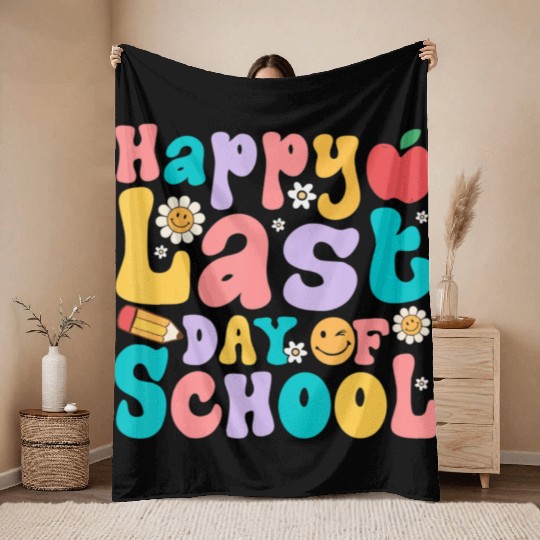 Happy Last Day Of School Teacher student Throw Blankets