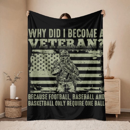 Why Did I Become a Veteran funy Throw Blankets