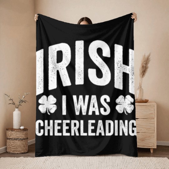 Funny St Patricks Day Irish I Was Cheerleading Throw Blankets