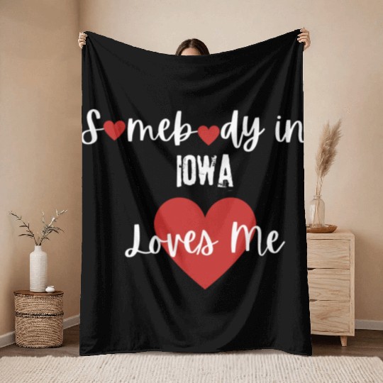 Somebody in Iowa Loves Me Throw Blankets