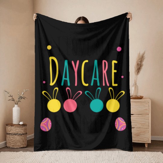 Easter Daycare Teacher Provider I Love My Daycare Throw Blankets