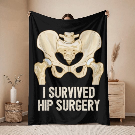I Survived Hip Surgery Replacement Get Well Soon Throw Blankets
