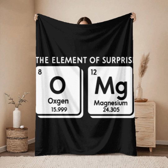 Periodic Table Omg The Element Of Surprise Science Throw Blankets