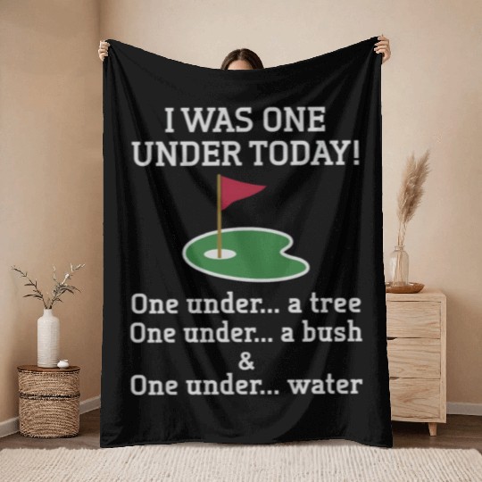 Golf I Was One Under Today Novelty Golf Golfer Throw Blankets