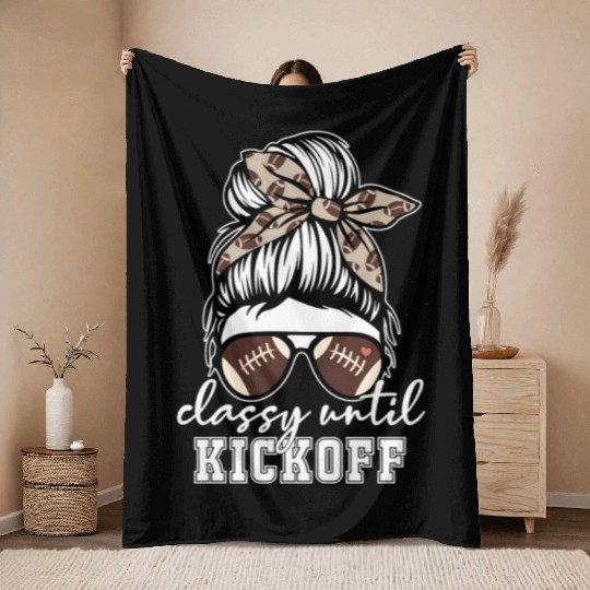 Classy Until Kickoff American Football Game Day s Throw Blankets