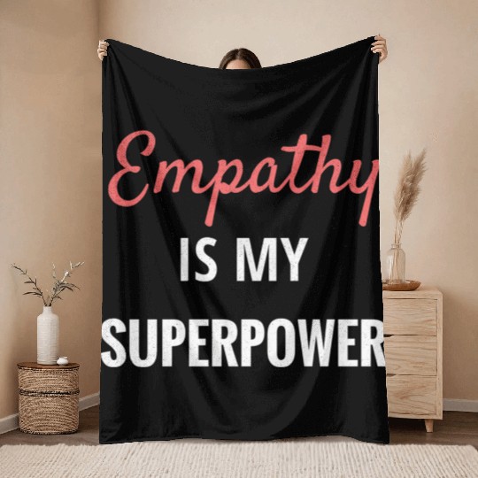 Empathy Is My Superpower Introvert Empathical Empa Throw Blankets