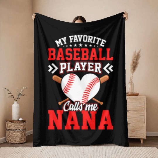 Fun My Favorite Baseball Player Calls Me Nana Throw Blankets