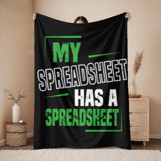 My Spreadsheet Has A Spreadsheet Excel Data Analys Throw Blankets