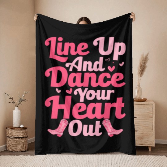Line Up And Dance Your Heart Out Line Dance Countr Throw Blankets