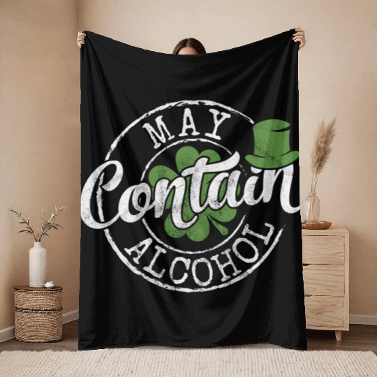 May Contain Alcohol Saint Paddy'S St Patrick'S Day Throw Blankets