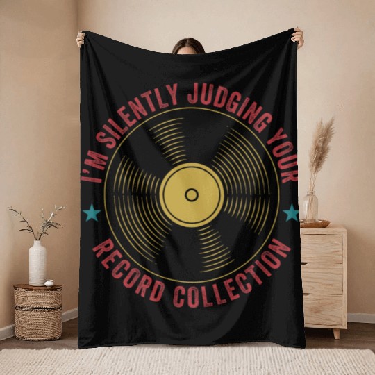 Judging Your Record Collection Funny Vinyl Lover Throw Blankets