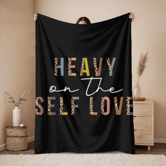 Heavy On The Self Love For Leopard Self Care Throw Blankets