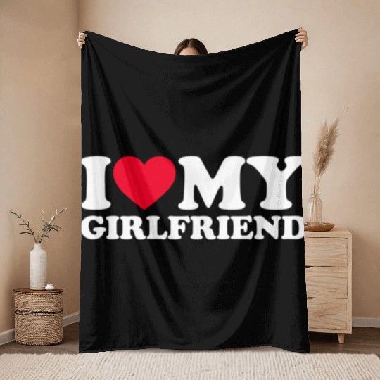 I Love My Girlfriend Boyfriend I Love My Throw Blankets